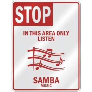  STOP  IN THIS AREA ONLY LISTEN SAMBA  PARKING SIGN MUSIC 