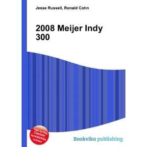  2008 Meijer Indy 300 Ronald Cohn Jesse Russell Books