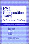 ESL Composition Tales Reflections on Teaching, (0472088912), Linda 