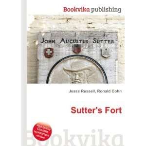  Sutters Fort Ronald Cohn Jesse Russell Books