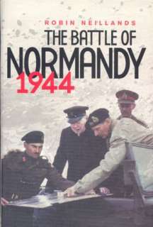   Battle of Normandy, 1944 The Final Verdict by Robin 