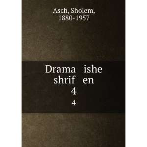  Drama ishe shrif en. 4 Sholem, 1880 1957 Asch Books