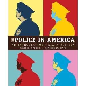  The Police in America   An Introduction By Walker & Katz 