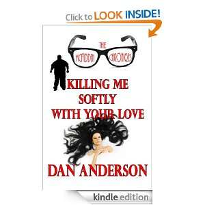   Me Softly With Your Love Dan Anderson  Kindle Store
