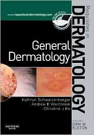 General Dermatology Requisites in Dermatology, (0702030937), Kathryn 