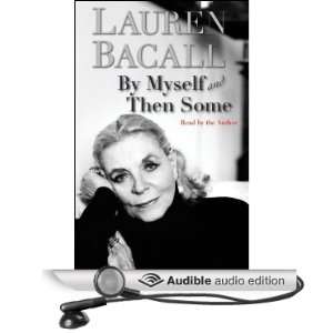   By Myself and Then Some (Audible Audio Edition) Lauren Bacall Books