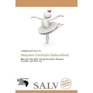   (Balanchine) (9786136282268) Adélaïde Laurie Felicie Books
