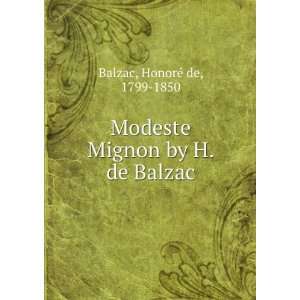   Modeste Mignon by H. de Balzac HonoreÌ de, 1799 1850 Balzac Books