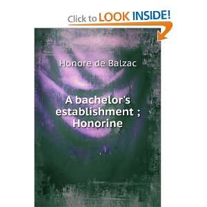    A bachelors establishment ; Honorine Honore de Balzac Books