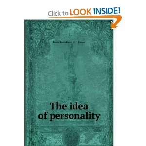 The idea of personality Timothy Bartholomew. 1889  Moroney  