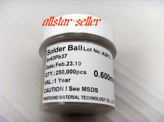 bottles 0.6 0.60 mm 0.6mm 250K pcs Solder ball BGA  