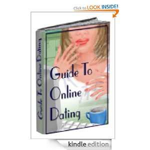 Guide To Online Dating   With this Guide to Online Dating, you can use 
