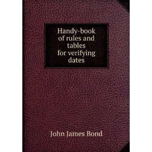    book of rules and tables for verifying dates John James Bond Books