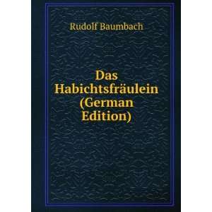  Das HabichtsfrÃ¤ulein (German Edition) Rudolf Baumbach Books