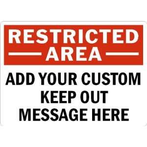   KEEP OUT MESSAGE HERE Engineer Grade Sign, 18 x 12
