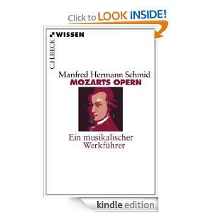 Mozarts Opern Ein musikalischer Werkführer (German Edition) Manfred 