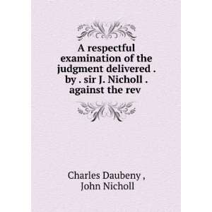   Nicholl . against the rev . John Nicholl Charles Daubeny  Books