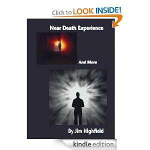 Near Death Experience Jim Highfield  Kindle Store