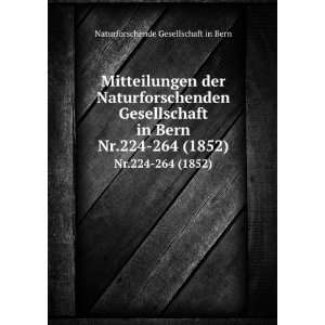   Bern. Nr.224 264 (1852) Naturforschende Gesellschaft in Bern Books