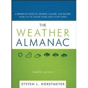  The Weather Almanac A Reference Guide to Weather, Climate 