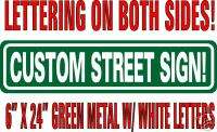 CUSTOM STREET SIGNS / METAL/2 SIDED   LETTERING FREE  