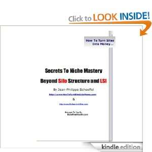 Secrets To Niche Mastery Beyond Silo Structure and LSI,How To Turn 