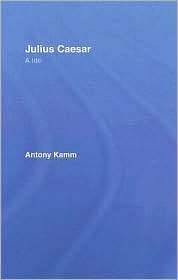 Julius Caesar A Life, (0415364159), Antony Kamm, Textbooks   Barnes 