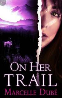    On Her Trail by Marcelle Dube, Carina Press  NOOK Book (eBook