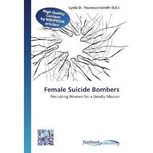  Female Suicide Bombers Recruiting Women for a Deadly 