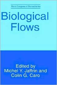 Biological Flows, (0306452065), Michael Y. Jaffrin, Textbooks   Barnes 