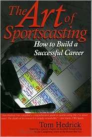 Art of Sportscasting How to Build a Successful Career, (1888698241 