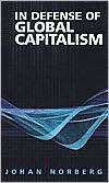 In Defense of Global Capitalism, (1930865473), Johan Norberg 