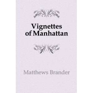  Vignettes of Manhattan Matthews Brander Books