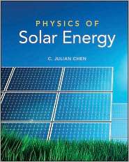   Solar Energy, (0470647809), C. Julian Chen, Textbooks   