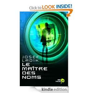 Le Maître des noms (First Thriller) (French Edition) Josef LADIK 