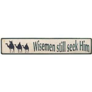  Christmas Sign   Wise Men Still Seek Him