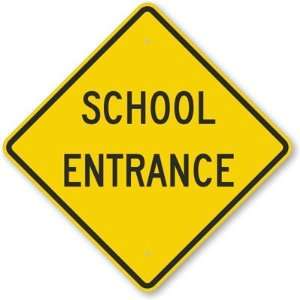  School Entrance High Intensity Grade Sign, 24 x 24 