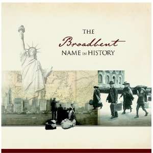  The Broadbent Name in History Ancestry Books