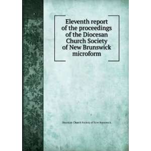   Brunswick microform Diocesan Church Society of New Brunswick Books