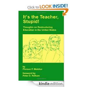 Its The Teacher, Stupid Thoughts on Restructuring Education in the 