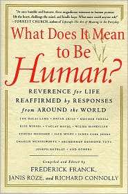 What Does It Mean to Be Human? Reverence for Life Reaffirmed by 