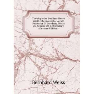   Zu Seinem 70. Geburtstage (German Edition) Bernhard Weiss Books