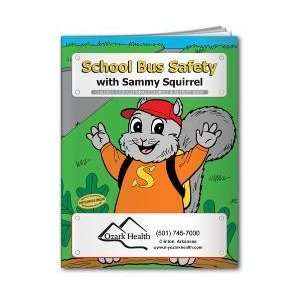 School Bus Safety with Sammy the Squirrel   Coloring and Activity Book 
