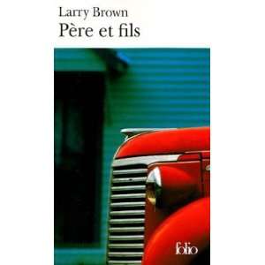    Père et fils (9782070416615) Furlan Pierre Brown Larry Books