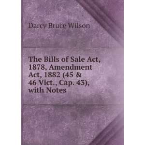  The Bills of Sale Act, 1878, Amendment Act, 1882 (45 & 46 