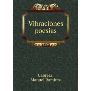  Vibraciones poesias Manuel Ramirez Cabrera Books