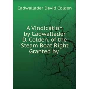   Boat Right Granted by . Cadwallader David Colden  Books