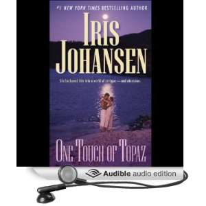  One Touch of Topaz (Audible Audio Edition) Iris Johansen 