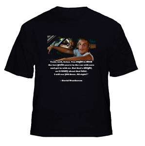 Dazed & Confused David Wooderson Movie Quote T Shirt  