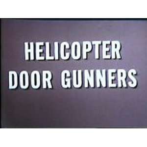  Vietnam Helicopter Door Gunner Historical Films DVD 